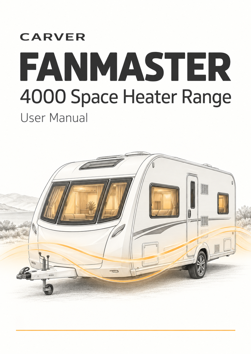 Carver 4000A, 4000P & Fanmaster Space Heater User Instructions