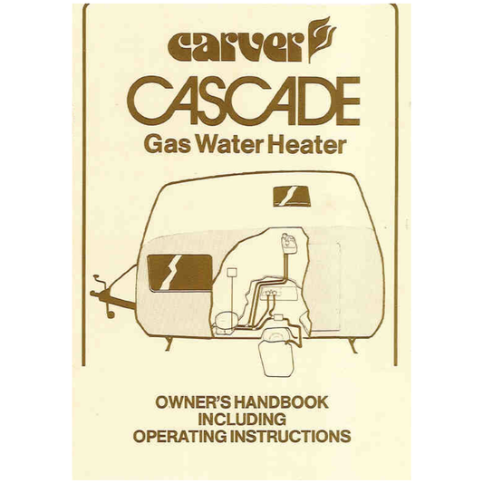 Carver Cascade Gas Water Heater Owner’s Handbook & Operating Instructions
